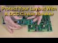Protect Your Layout With a DCC Circuit Breaker (415) thumbnail