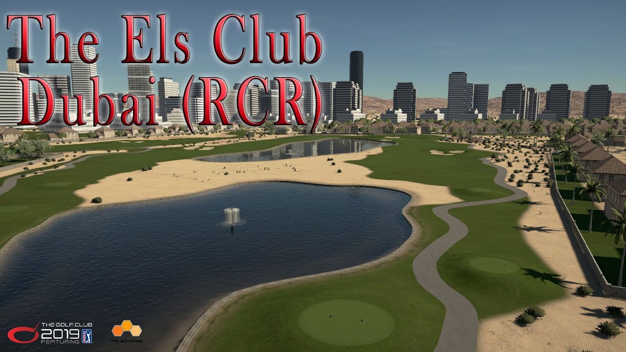 The Golf club 2019 The Els Club Dubai (RCR) YouTube