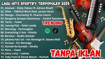 TANPA IKLAN Lagu Indonesia Terpopuler 2025  Viral di TikTok & Hits di Spotify | ALAMAK | TABOLA BALE