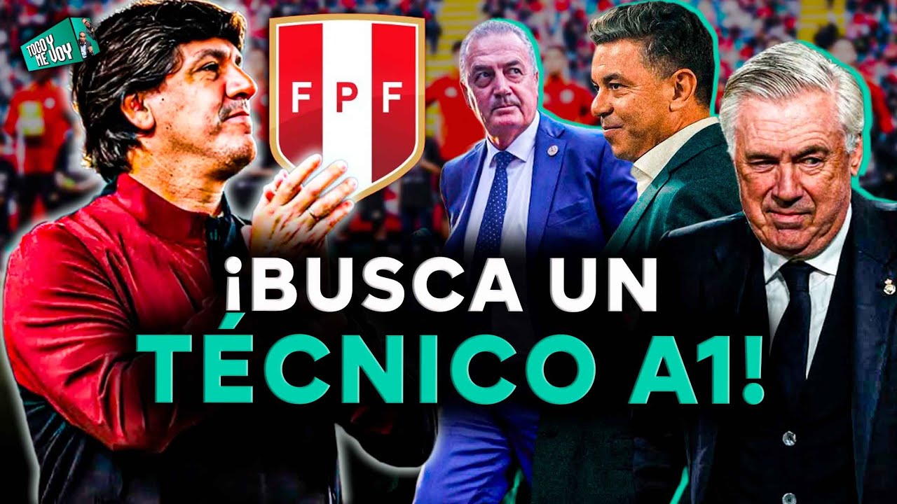 ¡La federación busca un técnico A1! ¿Quién aceptará dirigir a Perú? | SEGMENTO 