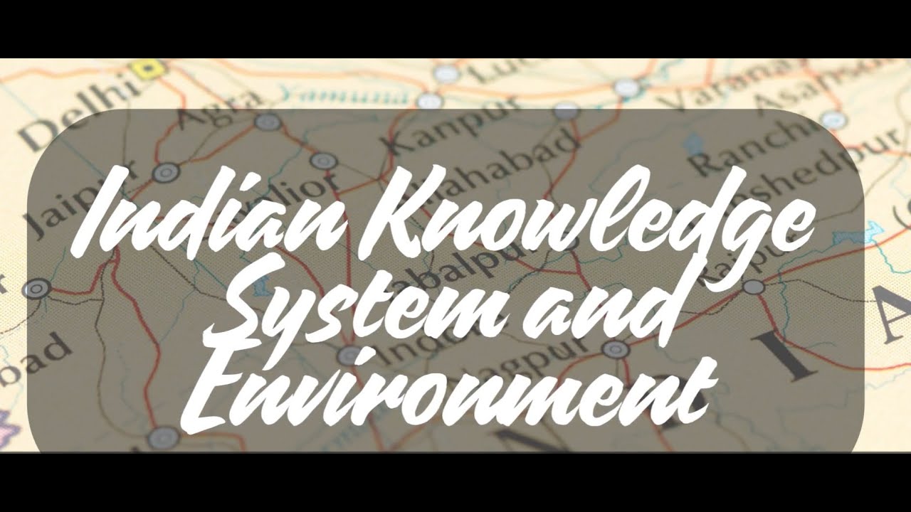 Indian Knowledge Systems & Environment | Course Introduction | Sustainable Wisdom from Ancient India
