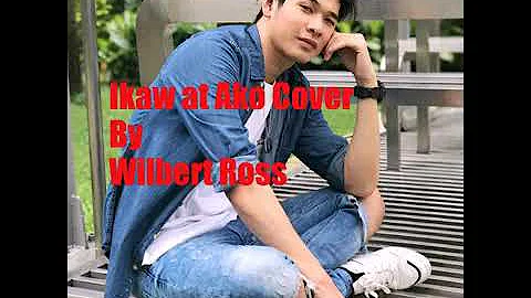 Ikaw at ako...wilbert ross..sana kau na lang😍😍😍😍