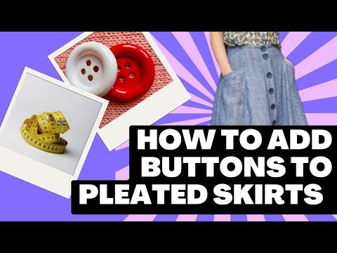 How to Add Buttons to Pleated Skirts - YouTube