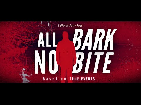 ALL BARK NO BITE - FOUND FOOTAGE FILM (Based on true events)