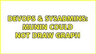 DevOps & SysAdmins: Munin could not draw graph (2 Solutions!!)