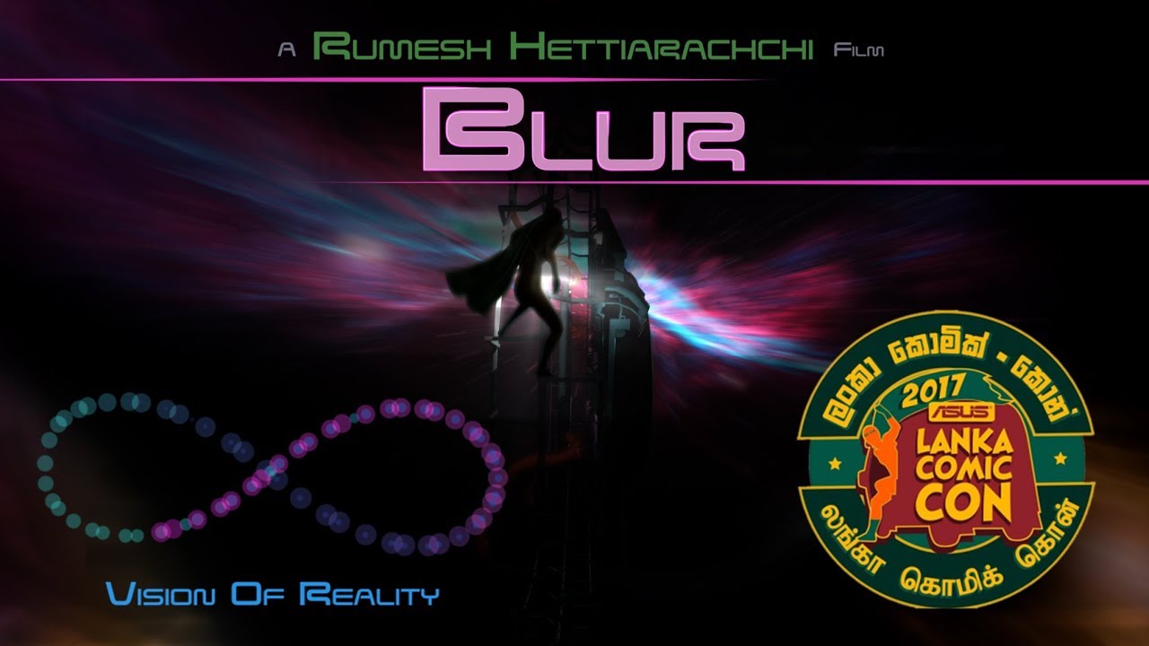 BLUR Comic Con Trailer - A Rumesh Hettiarachchi Film (Sci-Fi, Mystery)