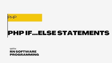 What is the if-else statement in PHP? | What are the 4 conditional statements in PHP?