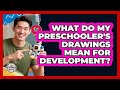 What Do My Preschooler's Drawings Mean For Development? - Fatherhood Journey Network