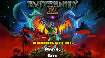 Eviternity II: ANNIHILATE ME Edition - Map 6: Rite