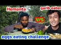 Today eating egg fry  tasty food eatinghemanta majhi vs garib eater