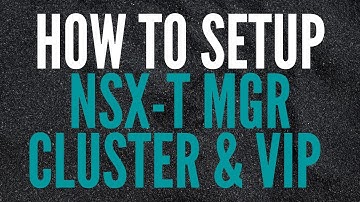 How to setup NSX-T 3.0 Management Cluster & VIP