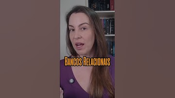 O que são Bancos Relacionais? - #bancodedados #database #bancosrelacionais