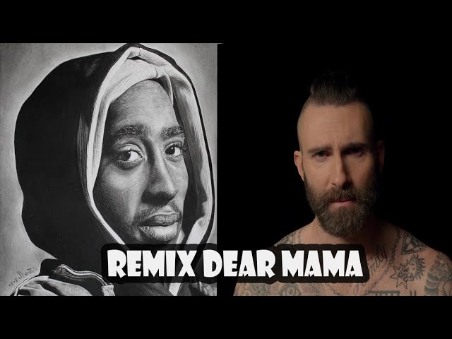 2Pac ft maroon 5 (remix 2021) dear mama,   memories