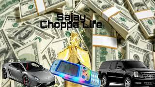 Sajay - Choppa life