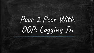 P2P With OOP: Logging in