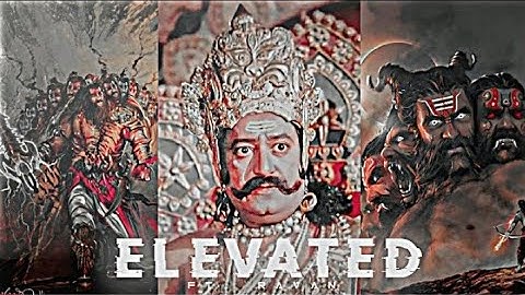 ELEVATED - ft. Lord RAVAN ⚡ | Ravan attitude stutes 😈