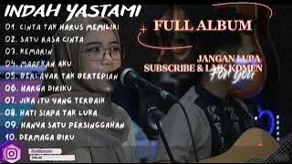 INDAH YASTAMI 'CINTA TAK HARUS MEMILIKI' | COVER AKUSTIK | FULL ALBUM