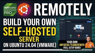 Build Your Own Remote Support Server | Remotely on Ubuntu 24.04 LTS + VMware