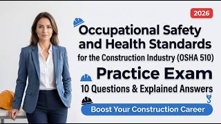 OSHA 510 Construction Practice Exam 2026 | 10 Questions with Explained Answers