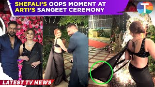 Shefali Jariwala’s OOPS moment as she arrives at Arti Singh’s sangeet ceremony with Parag Tyagi