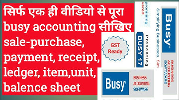 BUSY COMPLETE TUTORIAL- Sale , Purchase ,Payment , Reciept ,Ledger ,Iteam ,unit creation and Balence