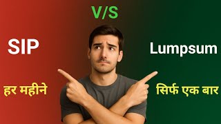 SIP vs Lumpsum Explained in Hindi | क्या सही है 2025 में?