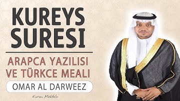 Kureyş suresi anlamı dinle Omar al Darweez (Kureyş suresi arapça yazılışı okunuşu ve meali)