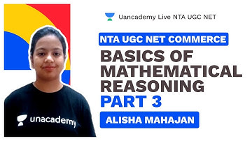 NTA UGC NET|Basics of Mathematical Reasoning Part 3| Commerce |Alisha| Unacademy Live