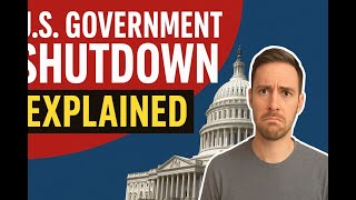 U.S. Government Shutdown Explained: Why It Happens & A Look at History