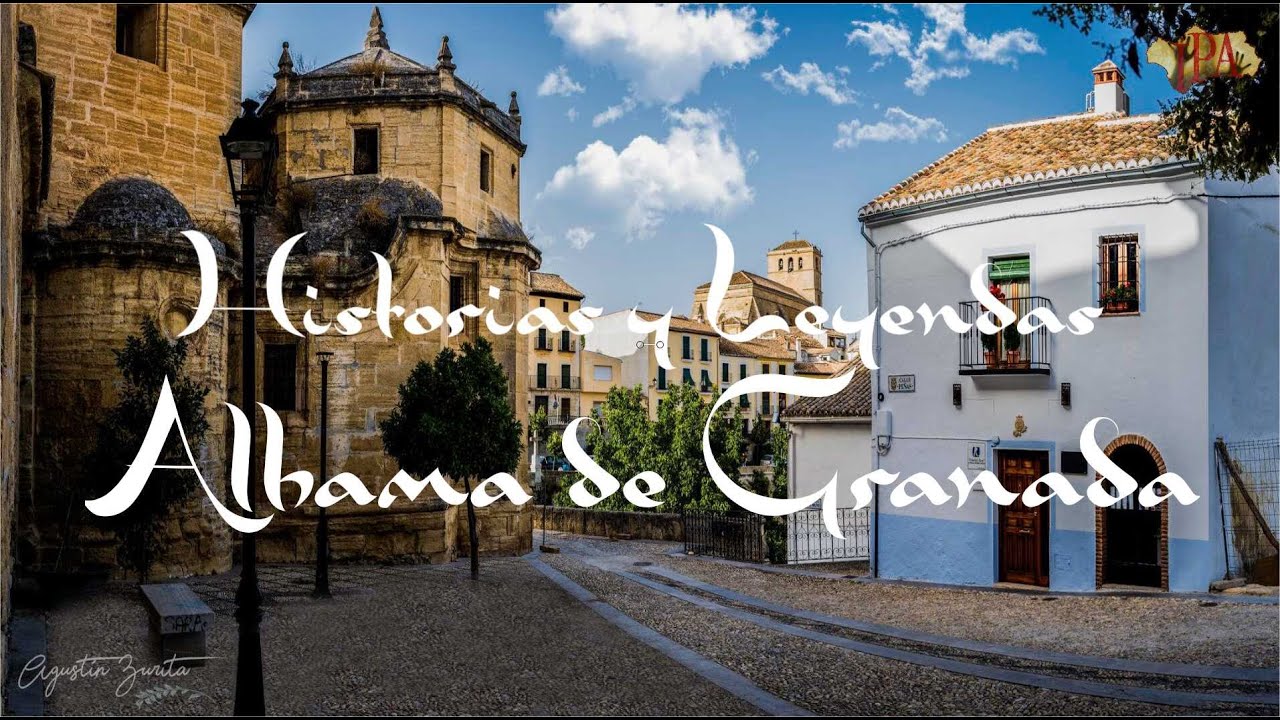 Alhama de Granada - Historias & Leyendas (Documental 2ª parte)