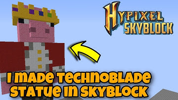 I MADE @Technoblade STATUE IN HYPIXEL SKYBLOCK