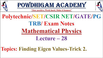 TRB-Polytechnic notes-Finding Eigen Values-Trick 2. CSIR/GATE/SET/PG-TRB/Mathe. Physics. Lectu-28