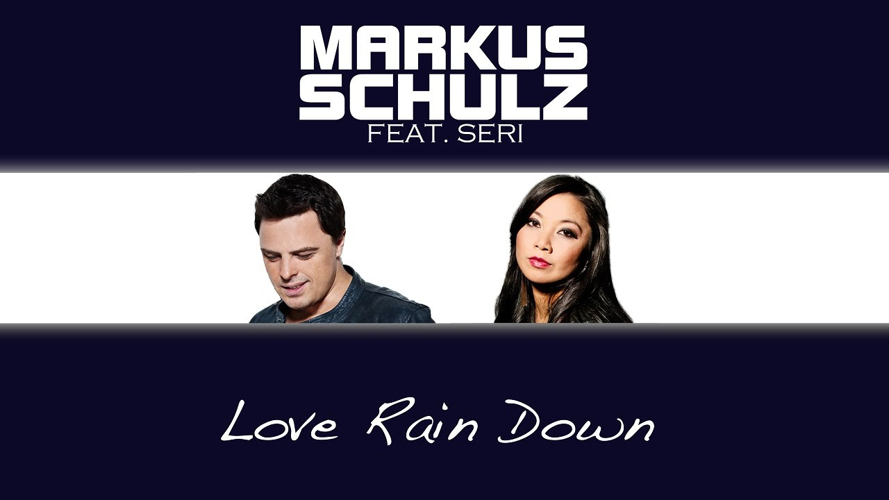 Markus Schulz feat. Seri - Love Rain Down (4 Strings Remix)