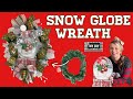 SNOW GLOBE WREATH | DOLLAR TREE SNOW GLOBE DIY | WINTER WREATH IDEA | SO CUTE!!