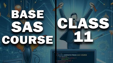 SAS Base Course Class -11 | SAS Course for Beginners #sasonlinetraining #sasprogramming