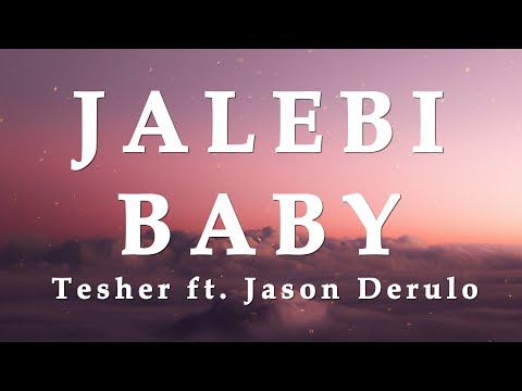 Teshermusic - Jalebi Baby Ft. Jasonderulo