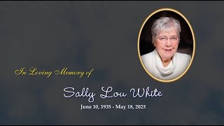 Sally Lou White Memorial Slideshow