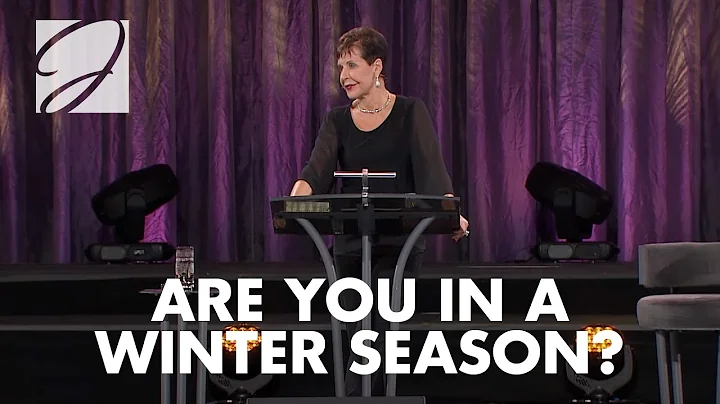 Are You In A Winter Season? | Joyce Meyer