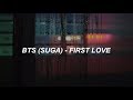 BTS (방탄소년단) SUGA 'FIRST LOVE' Easy Lyrics