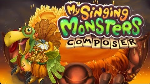 gobbleygourd | my singing monsters fire haven | composer tutoriar