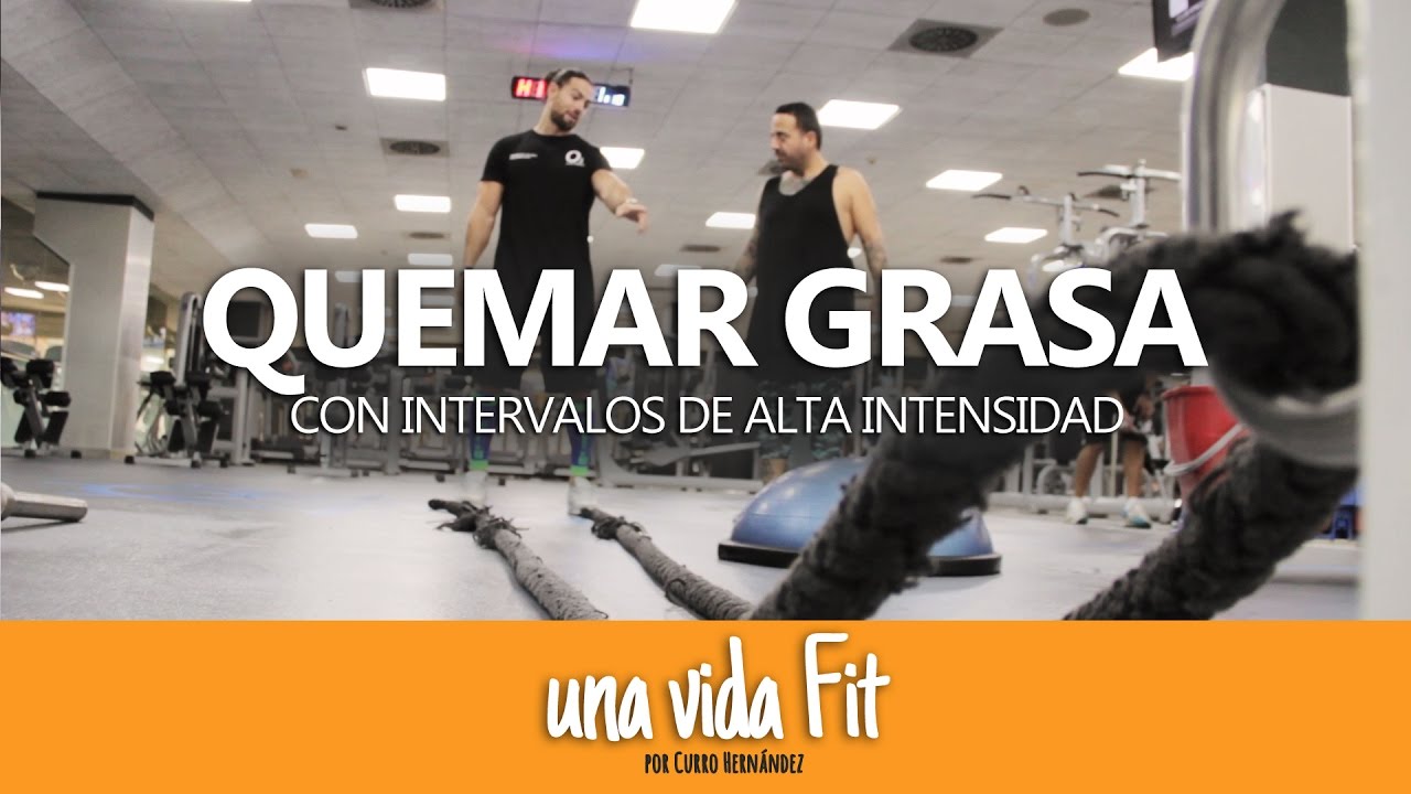 CÓMO QUEMAR GRASA DE FORMA EFECTIVA - Una Vida Fit - Curro Hernández bajar de peso en 3 dias