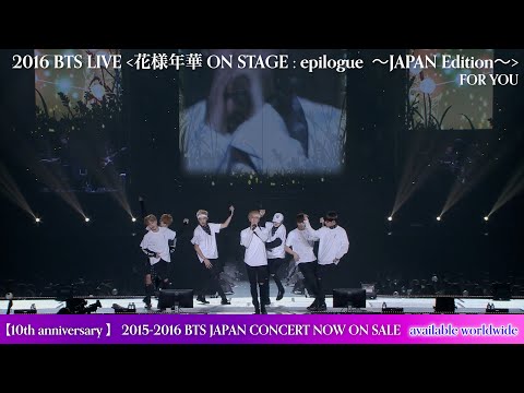BTS 10th Anniv. 'FOR YOU' from 'JAPAN TOUR 2015-16' - YouTube