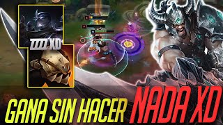 GANA SIN HACER NADA XD *TOP ES DIVERTIDO* - LEAGUE OF LEGENDS