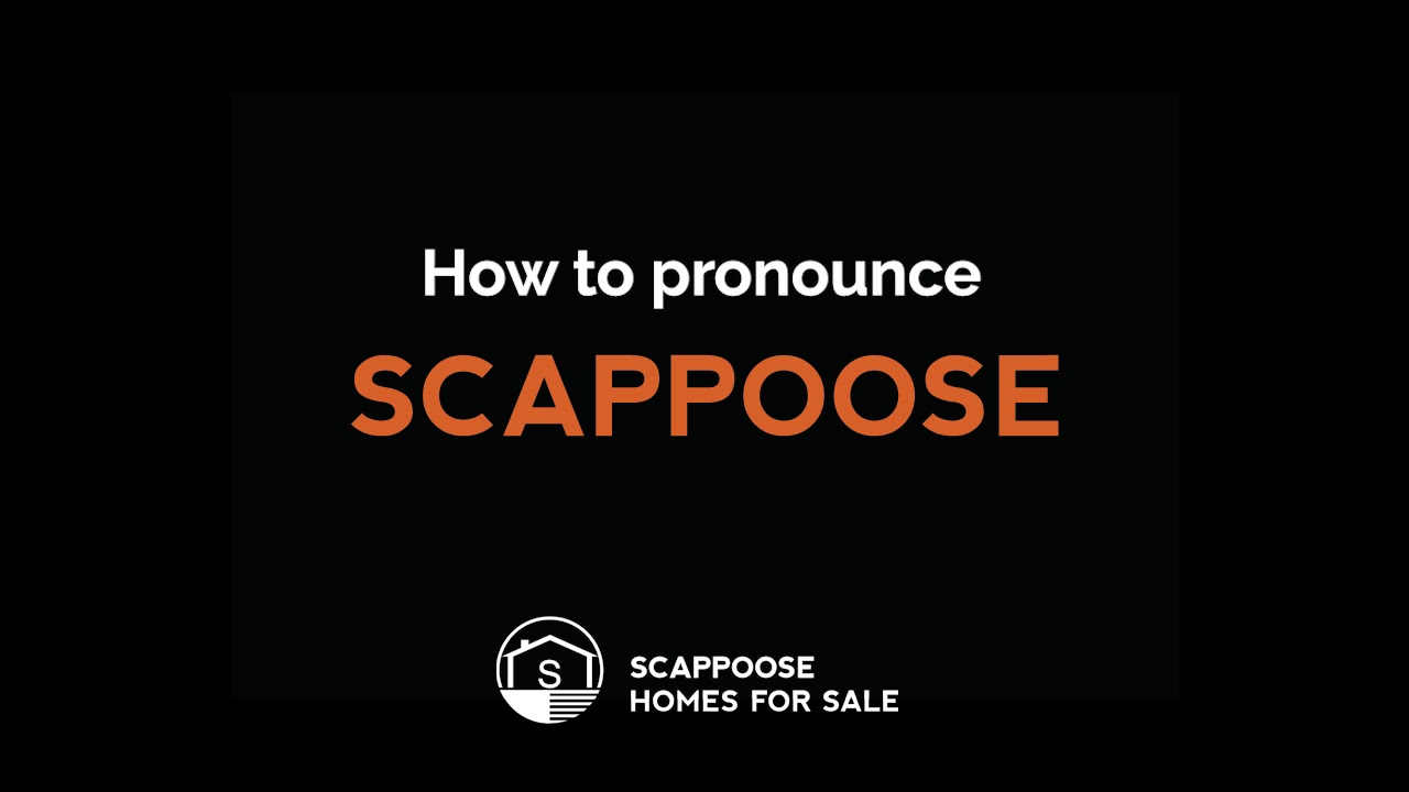 How to Pronounce Scappoose (Oregon) Male and Female