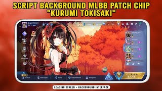 SCRIPT BACKGROUND MLBB PATCH CHIP 'KURUMI TOKISAKI'