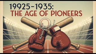 100 Years Of Sports Legends The Age of Pioneers (1925–1935): Part 10