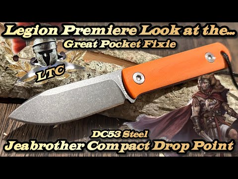 Legion Premiere Look at the Jeabrother Compact Drop Point in DC53 Steel.