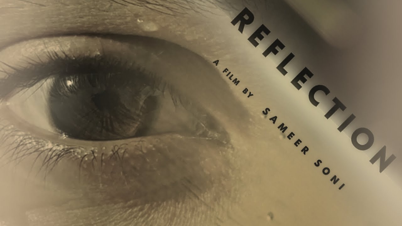 REFLECTION | SAMEER SONI