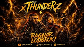 Ragnar Lodbrok! | xTHUNDERz | Viking Reggae