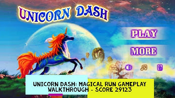 Unicorn Dash: Magical Run Gameplay Walkthrough - SCORE 29123